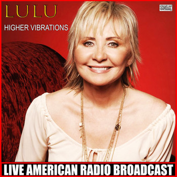 Lulu - Higher Vibrations (Live)