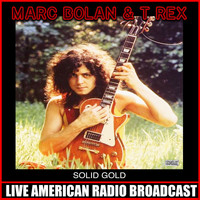 Marc Bolan & T.Rex - Solid Gold (Live)