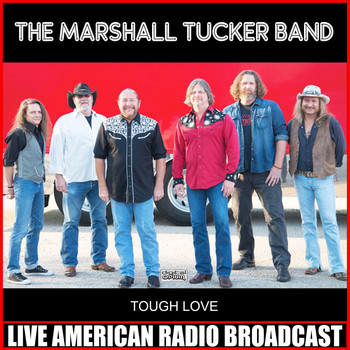 The Marshall Tucker Band - Tough Love