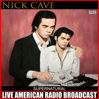 Nick Cave - Supernatural (Live)