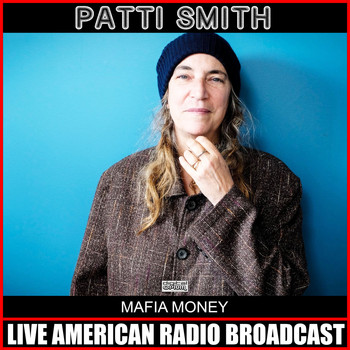 Patti Smith - Mafia Money (Live)