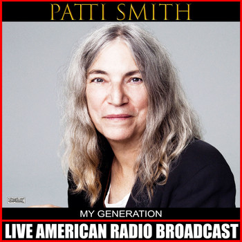 Patti Smith - My Generation (Live)
