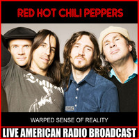 Red Hot Chili Peppers - Warped Sense Of Reality (Live)