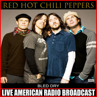Red Hot Chili Peppers - Bled Dry