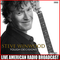 Steve Winwood - Tough Decisions (Live)