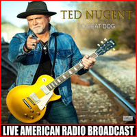 Ted Nugent - Dog Eat Dog (Live)