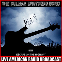 The Allman Brothers Band - Escape On The Highway (Live)