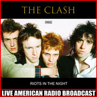 The Clash - Riots In The Night (Live)