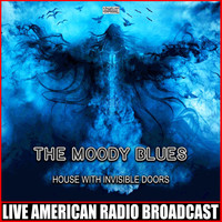 The Moody Blues - House With Invisible Doors (Live)