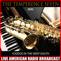 The Temperance Seven - Voodoo In The Deep South (Live)