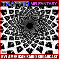 Traffic - Mr Fantasy (Live)