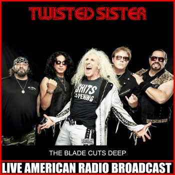 Twisted Sister - The Blade Cuts Deep (Live)