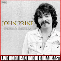 John Prine - Under My Umbrella (Live)