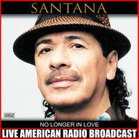 Santana - No Longer In Love (Live)