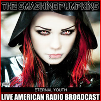 The Smashing Pumpkins - Eternal Youth (Live)