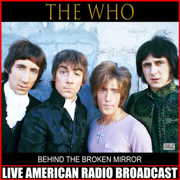 The Who - Behind The Broken Mirror (Live)