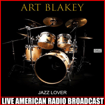 Art Blakey - Jazz Lover (Live)