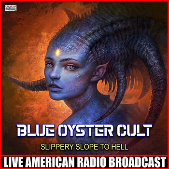 Blue Oyster Cult - Slippery Slope To Hell (Live)