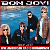 Bon Jovi - Bed Of Money (Live)