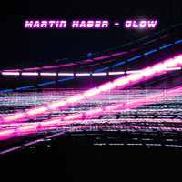Martin Haber - Glow