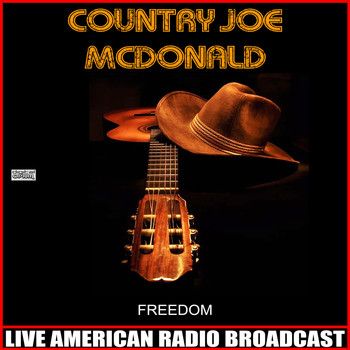 Country Joe McDonald - Freedom (Live)
