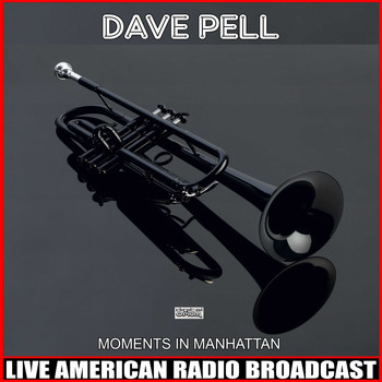 Dave Pell - Moments In Manhattan (Live)