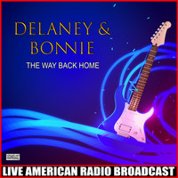 Delaney & Bonnie - The Way Back Home (Live)