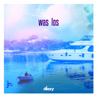 Dizzy - Was los (Explicit)