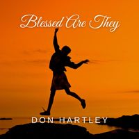 Don Hartley - Blessed Are They