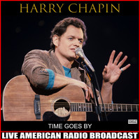 Harry Chapin - Time Goes By (Live)
