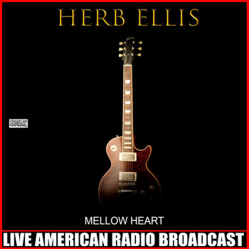 Herb Ellis - Mellow Heart (Live)