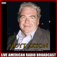 Hoyt Axton - When The Morning Comes (Live)