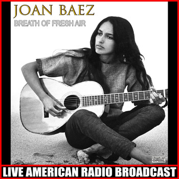 Joan Baez - Breath Of Fresh Air (Live)