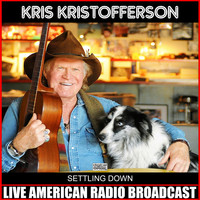 Kris Kristofferson - Settling Down (Live)