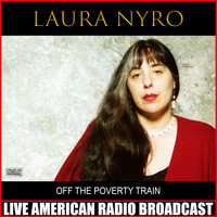 Laura Nyro - Off The Poverty Train (Live)