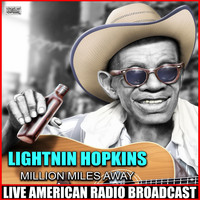 Lightnin Hopkins - Million Miles Away (Live)