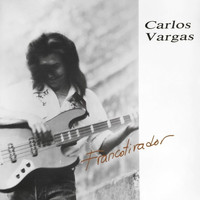 Carlos Vargas - Francotirador (Remastered 2021)