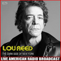 Lou Reed - The Dark Side Of New York (Live)