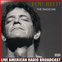 Lou Reed - The Magician (Live)