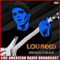 Lou Reed - Dressed In Black (Live)