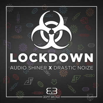Audio Shiner & Drastic Noize - Lockdown