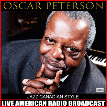 Oscar Peterson - Jazz Canadian Style (Live)