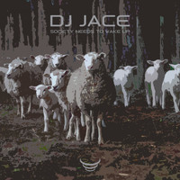 DJ Jace - Society Needs to Wake Up