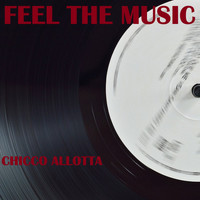 Chicco Allotta - Feel the Music
