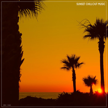 Various Artists - Sunset Chillout Music