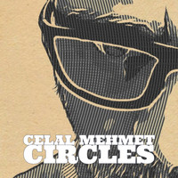 Celal Mehmet - Circles