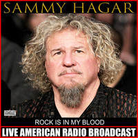 Sammy Hagar - Rock Is In My Blood (Live)
