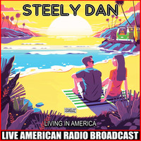 Steely Dan - Living In America (Live)
