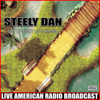 Steely Dan - Out Of Sight Out Of Mind (Live)
