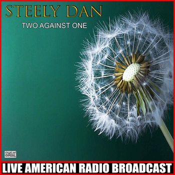 Steely Dan - Two Against One (Live)